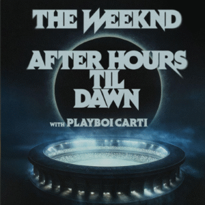 The Weeknd - After Hours Til Dawn Tour